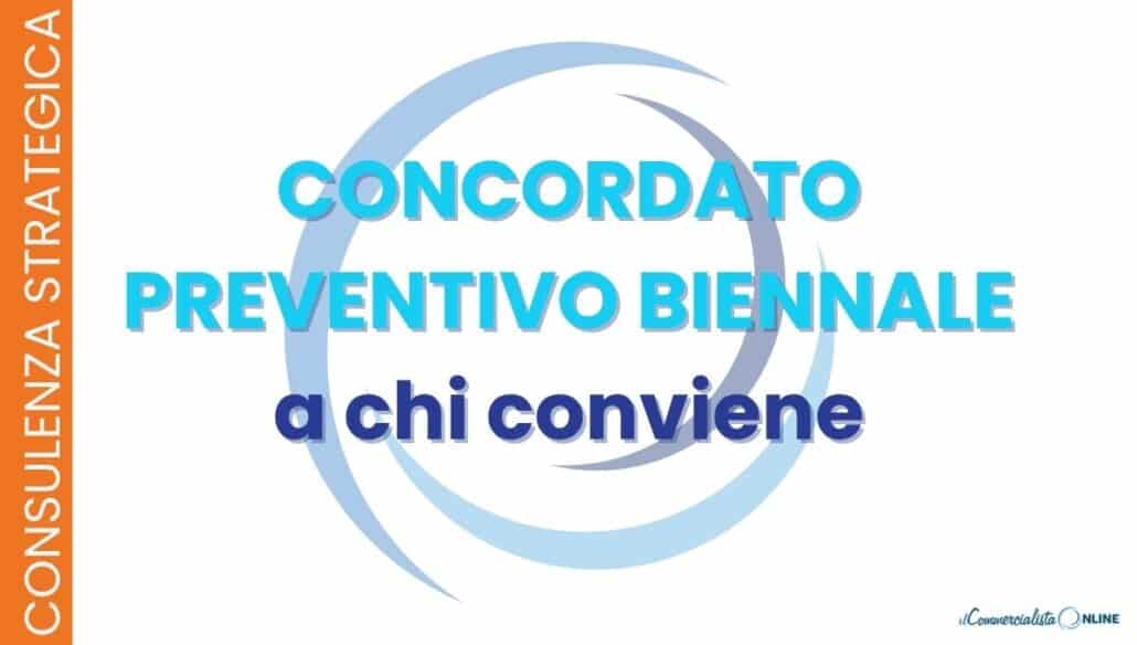 Concordato Preventivo Biennale 2026-2027: come funziona, chi può aderire, la flat tax sull'extrareddito e la valutazione di convenienza. Guida chiara con scadenza, requisiti e novità aggiornate.