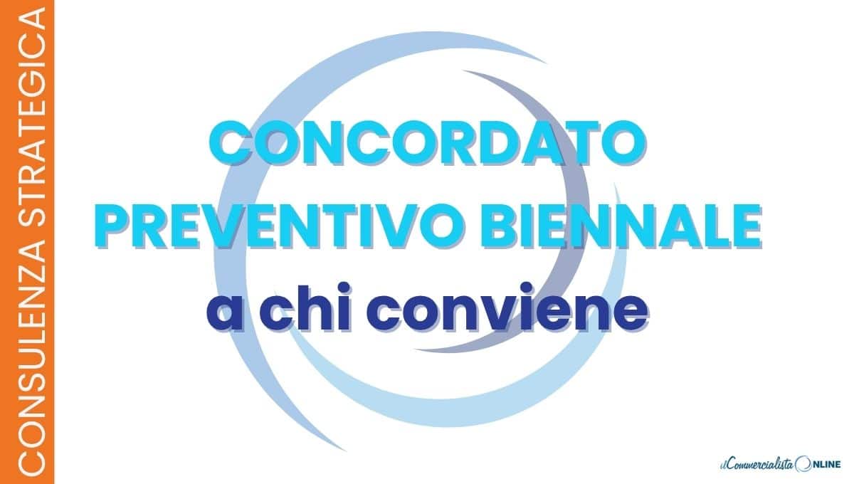 Concordato Preventivo Biennale 2026-2027: come funziona, chi può aderire, la flat tax sull'extrareddito e la valutazione di convenienza. Guida chiara con scadenza, requisiti e novità aggiornate.