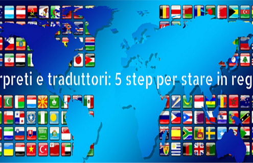 Interpreti e traduttori, 5 step per mettersi in regola