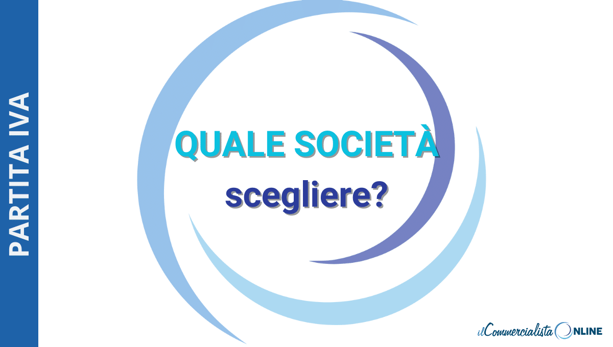 Quale società scegliere per avviare il tuo business?