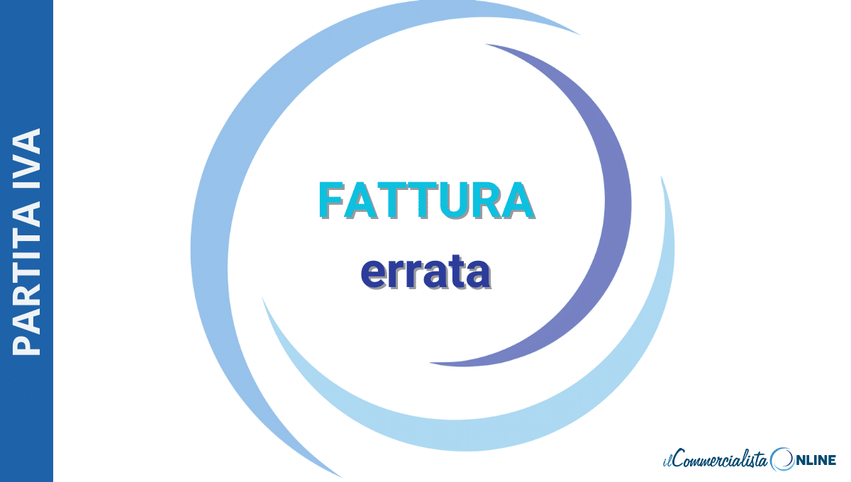 ERRATA FATTURAZIONE, COME CORREGGERLA