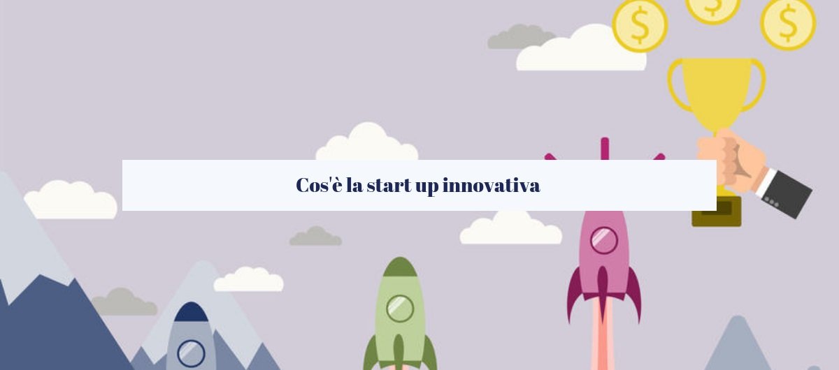 Cos'è la start up innovativa