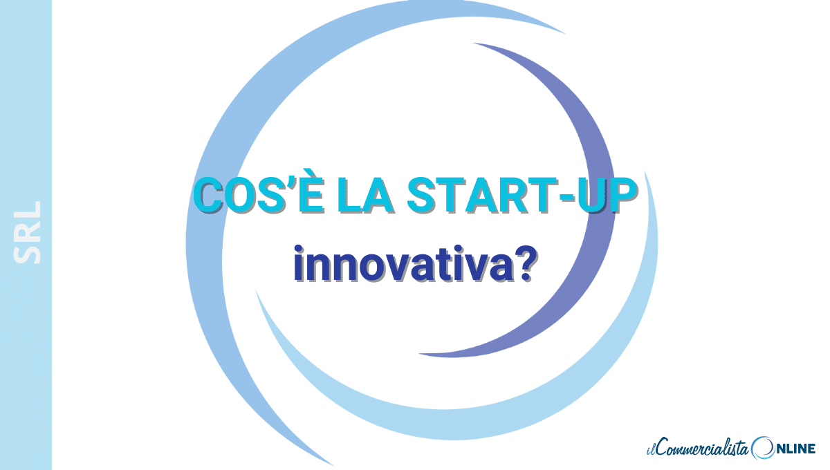 Cos'è la start up innovativa