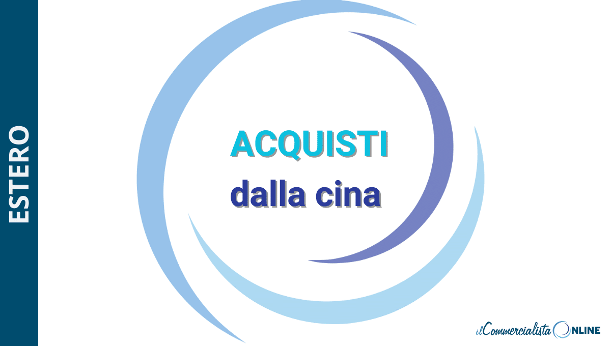 Acquisti CINA: quali sono gli adempimenti?