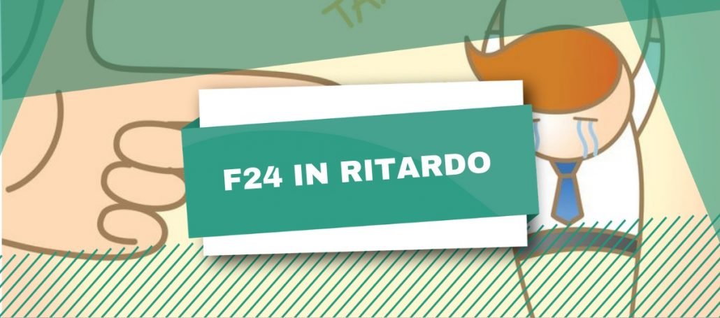 Ho Versato Un F24 In Ritardo Cosa Succede