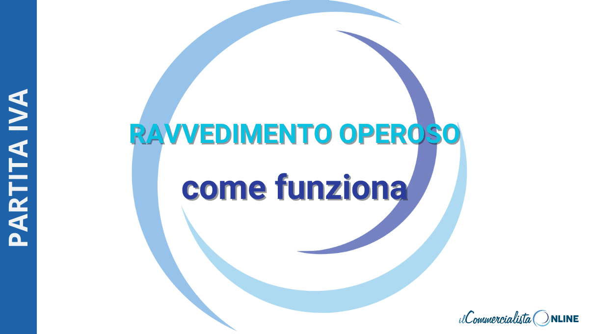 F24 in ritardo: cosa funziona il ravvedimento operoso?
