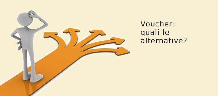 Voucher: quali le alternative?