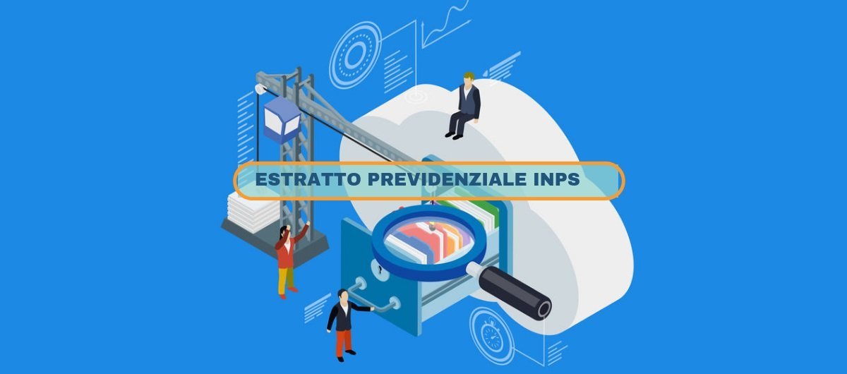 INPS: Come funziona l'Estratto Previdenziale?