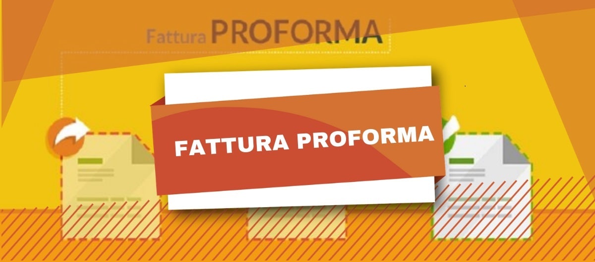 fattura proforma cos’è e perchè utilizzarla