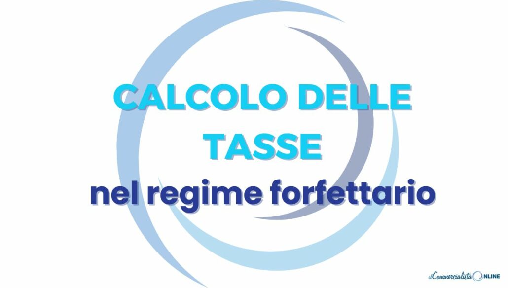 regime forfettario e calcolo delle tasse