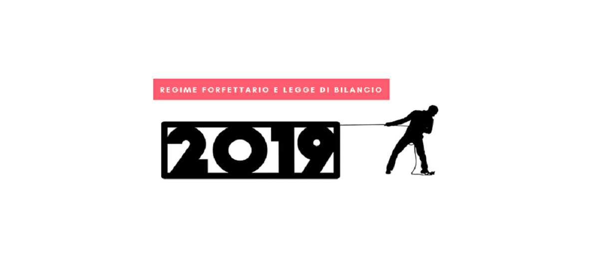 regime forfettario 2019 e flat tax, ecco le news