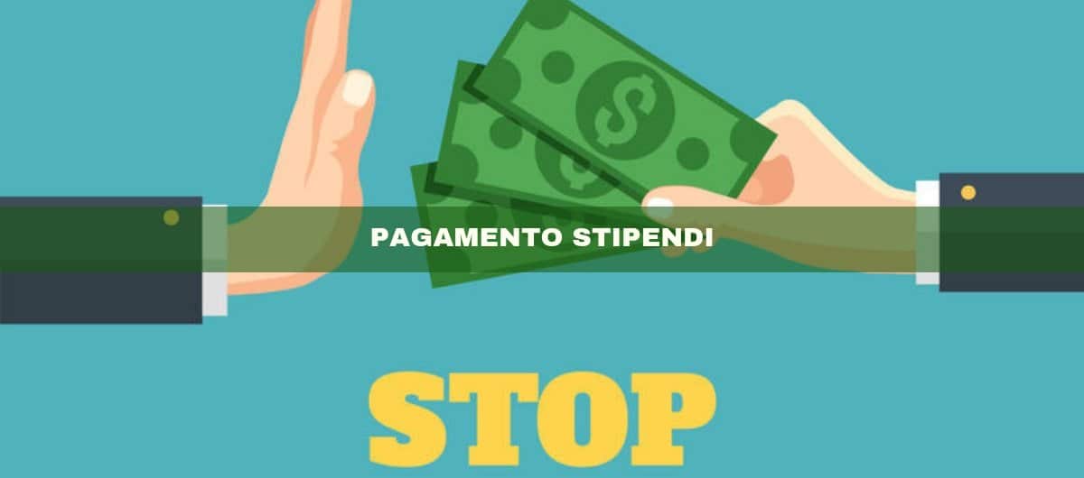 PAGAMENTO STIPENDI: Stop ai contanti da Luglio