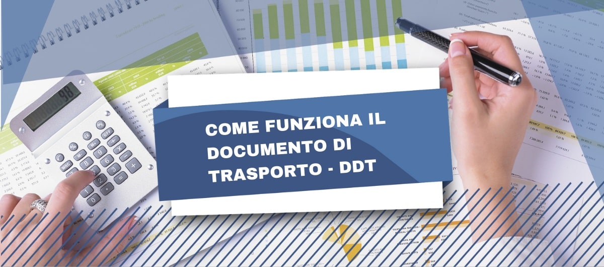 Il DDT : come funziona e come si compila il Documento di trasporto