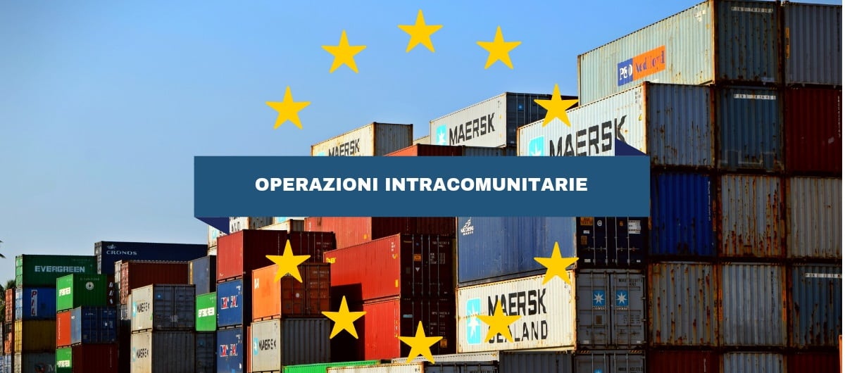 Cosa sono e come funzionano le operazioni intracomunitarie