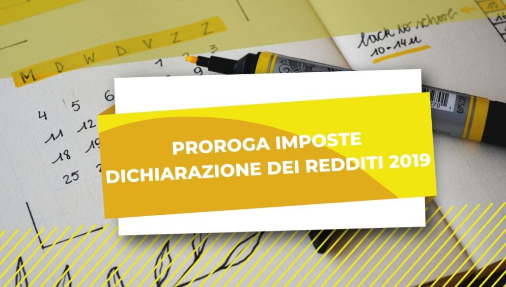 Proroga dichiarazione dei redditi 2019 tutte le scadenze
