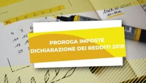 PROROGA DICHIARAZIONE DEI REDDITI 2019