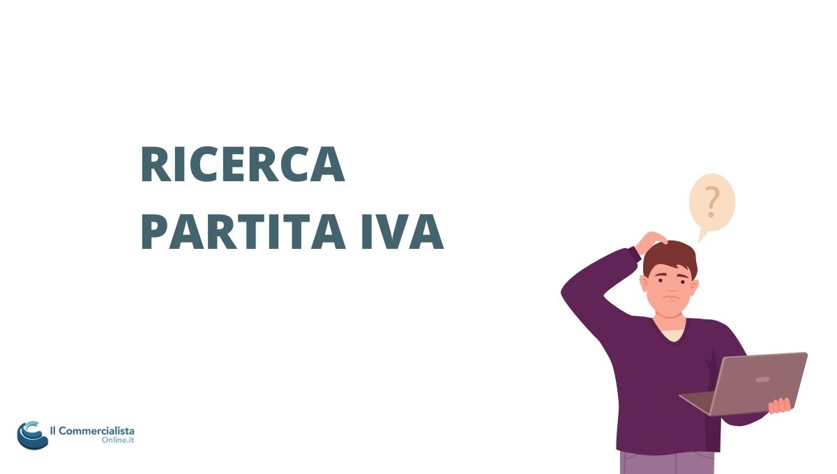 Ricerca Partita IVA online per verificare la validità di un'azienda