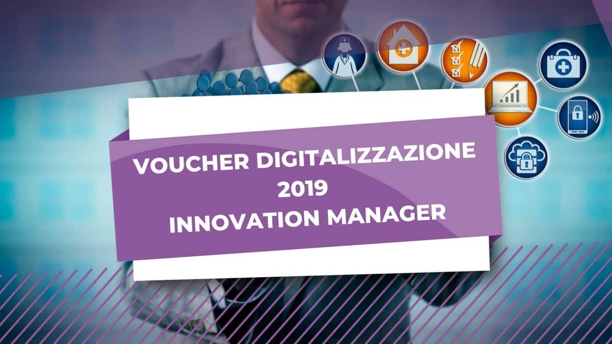 voucher digitalizzazione 2019 innovation manager