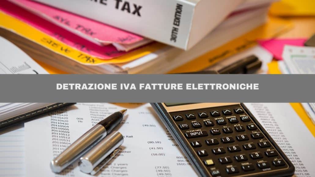 La Detrazione IVA fatture elettroniche