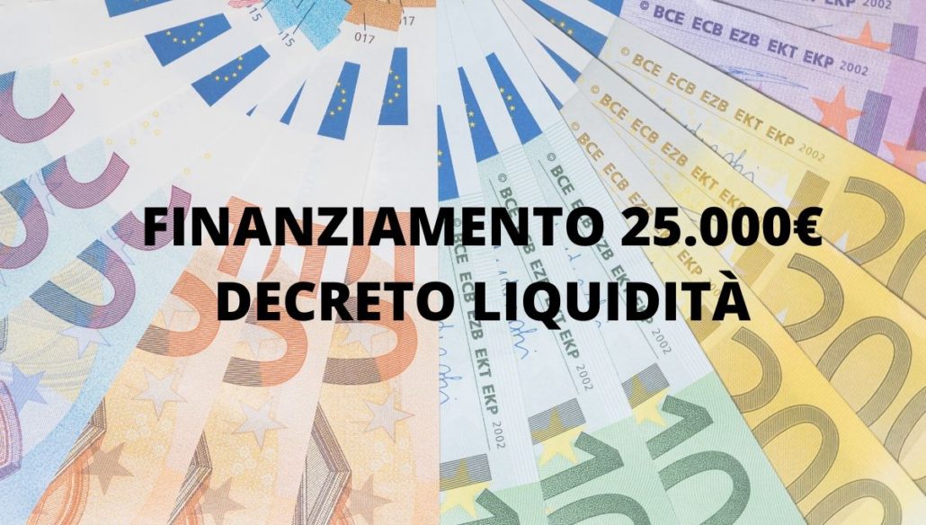 FINANZIAMENTO 25000 EURO DECRETO LIQUIDITÀ