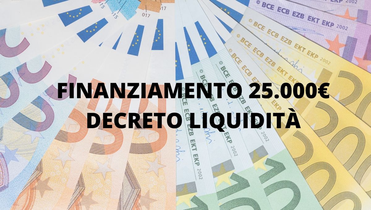 FINANZIAMENTO 25000 EURO DECRETO LIQUIDITÀ