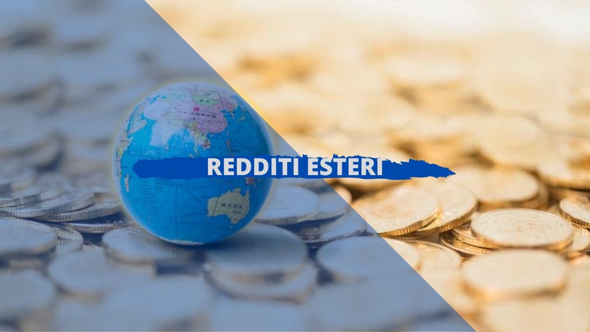 Redditi Esteri: come dichiararli per evitare la doppia tassazione