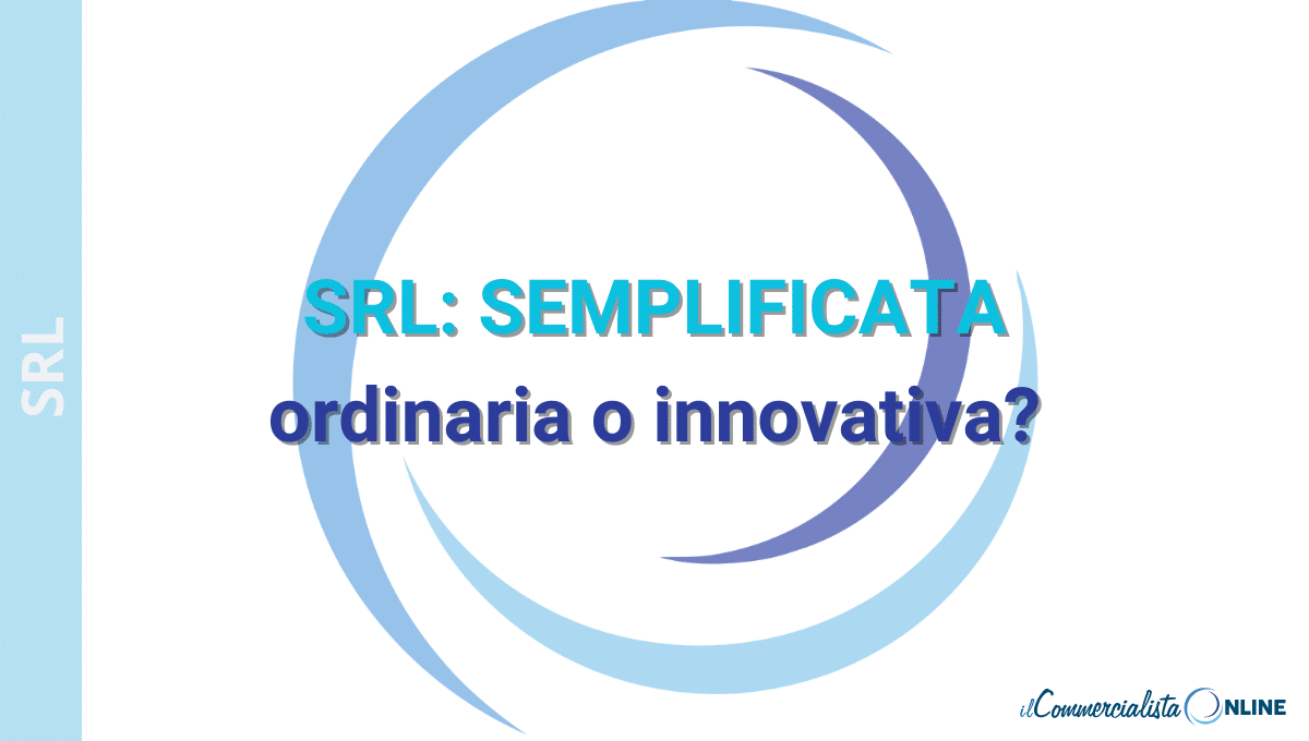 SRL semplificata, ordinaria e innovativa: quali sono le differenze?