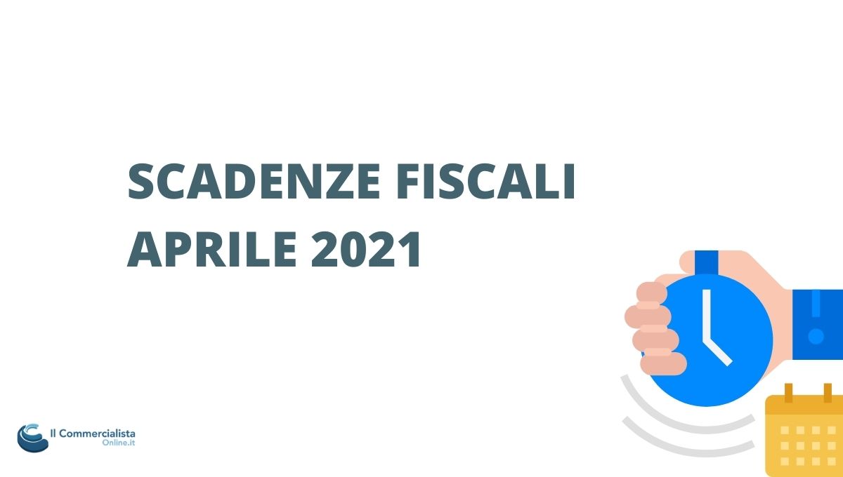 scadenze fiscali aprile 2021