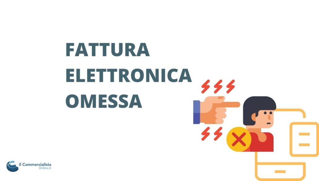 fattura elettronica omessa