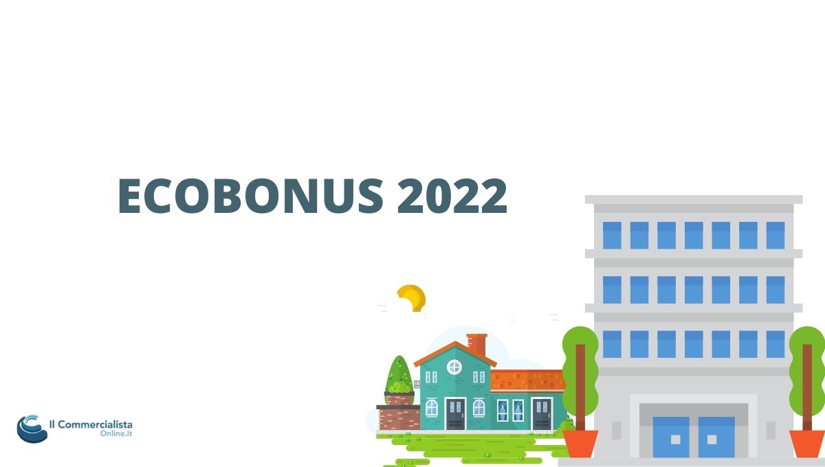 Ecobonus 2022 ecco cosa sapere