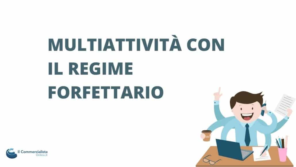 MULTIATTIVITà REGIME FORFETTARIO