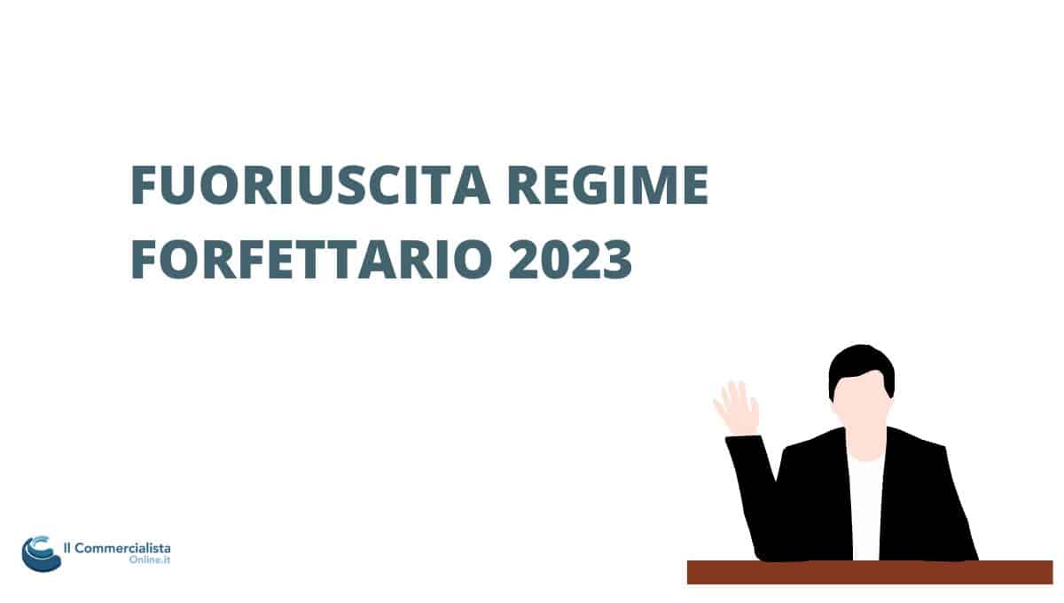 FUORIUSCITA FORFETTARIO 2023