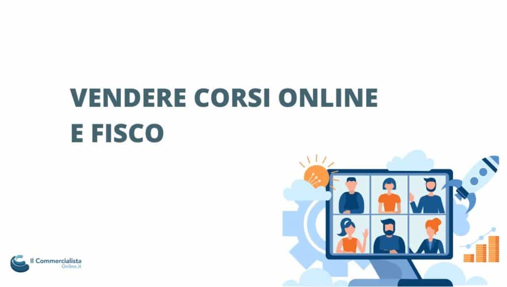 Vendere corsi online: guida completa su fisco e Partita IVA