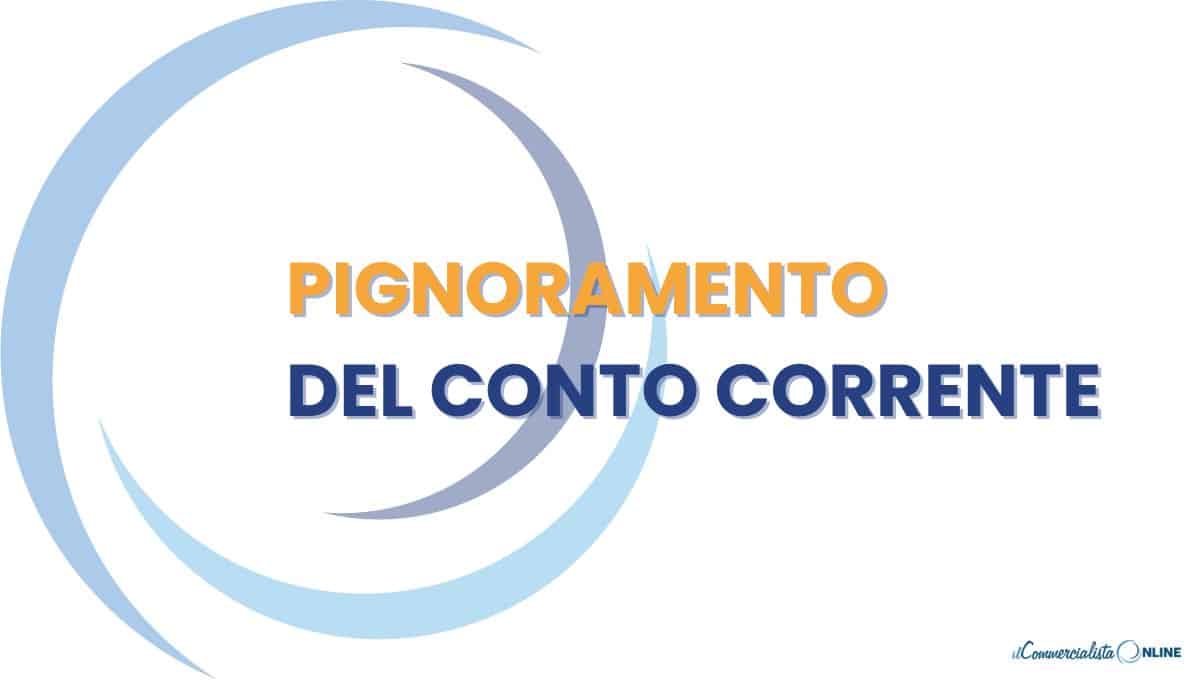 PIGNORAMENTO DEL CONTO CORRENTE