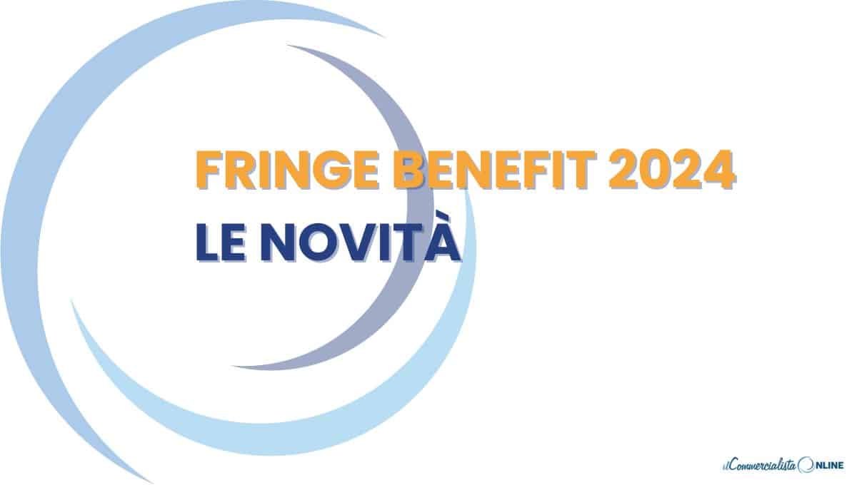 Fringe Benefit 2024: tutte le novità