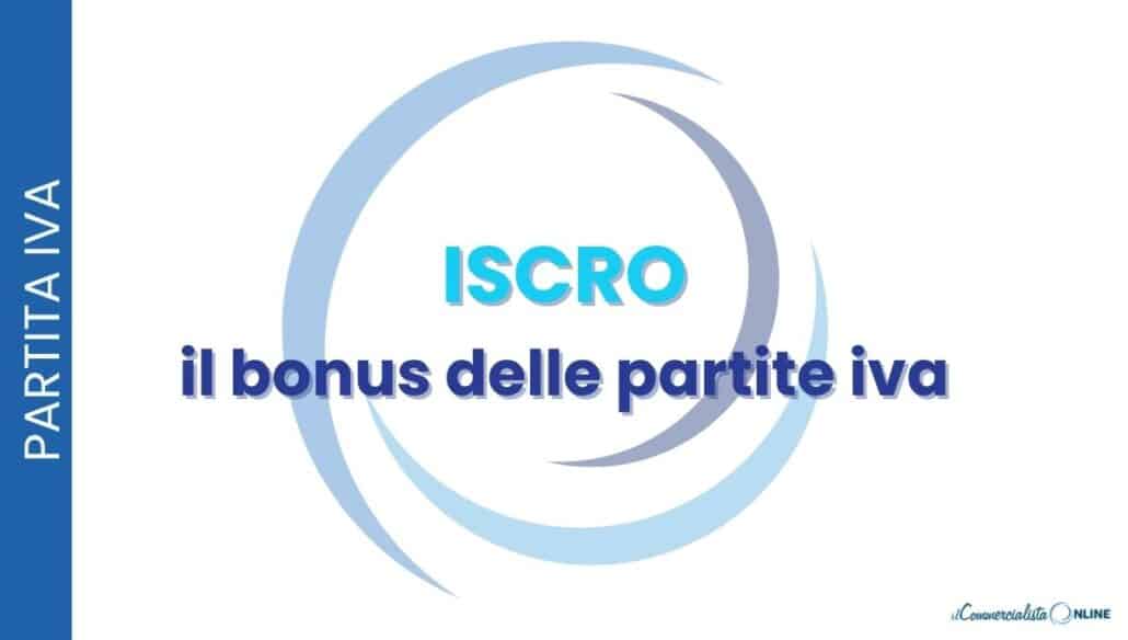 ISCRO: come funziona il bonus per i lavoratori autonomi iscritti alla Gestione Separata INPS.