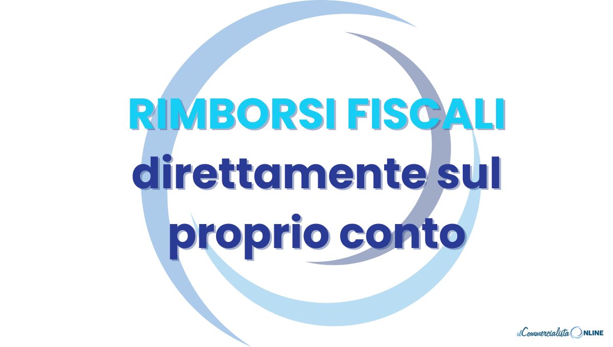 rimborsi fiscali 2024