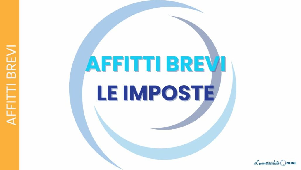 Calcolo imposte sugli affitti brevi: cedolare secca, tassazione IRPEF e adempimenti fiscali