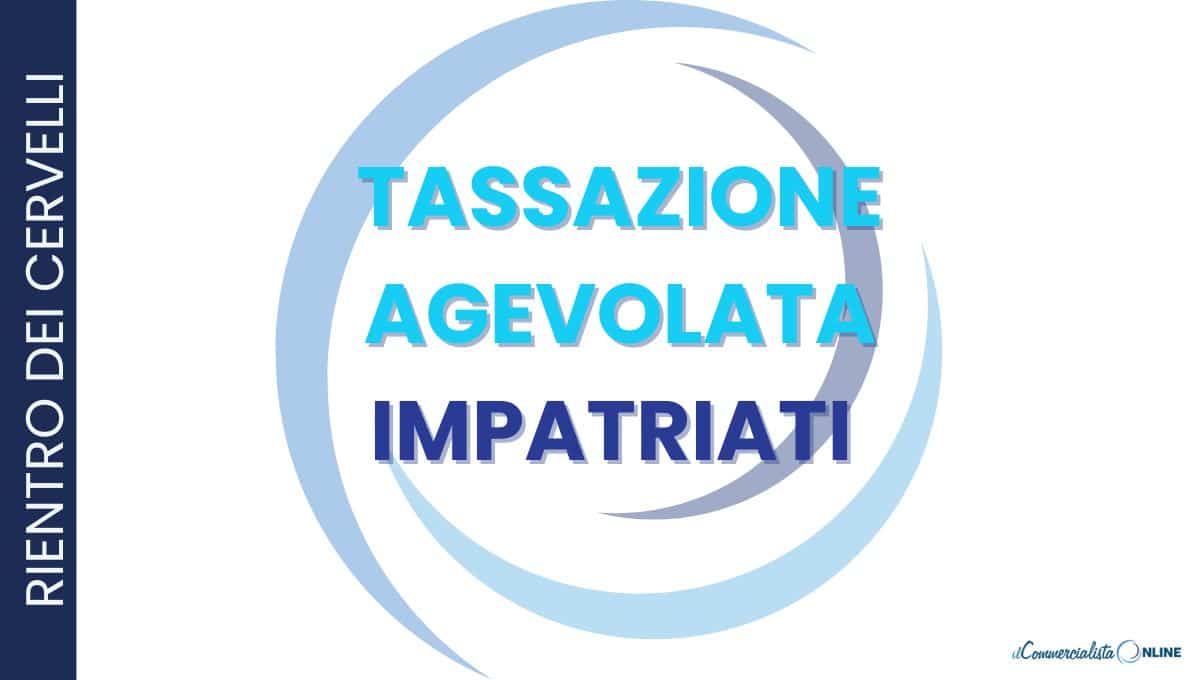 Tassazione agevolata impatriati