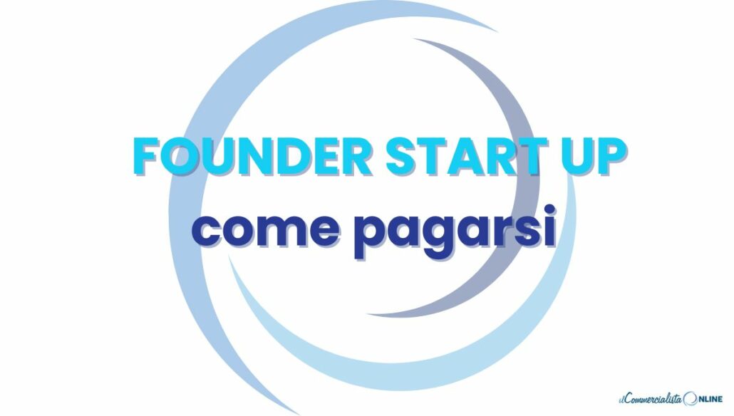 Founder di start-up: ruolo, Partita IVA e responsabilità fiscali