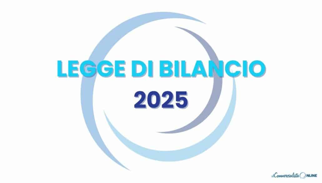 Legge di Bilancio 2025 novità e impatti