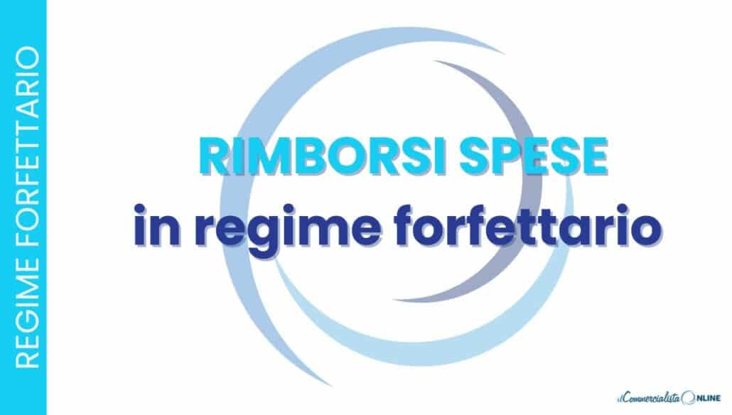 Rimborsi spese nel regime forfettario 2025: regole fiscali per professionisti e Partite IVA