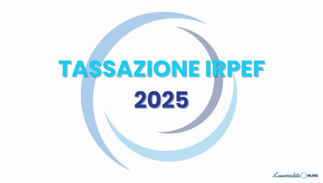 IRPEF 2025 Scaglioni E Calcoli