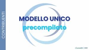 Modello Unico Precompilato: guida completa