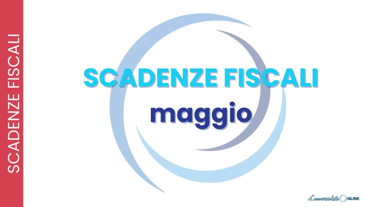 scadenze fiscali maggio 2025