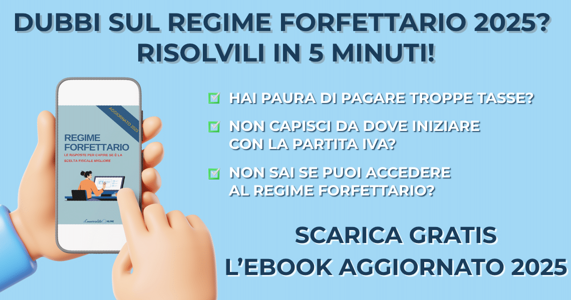 Banner ebook gratuito Regime Forfettario 2025 – guida per aprire Partita IVA, calcolare tasse e scoprire se si ha diritto al regime agevolato