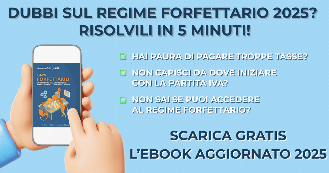 Banner ebook gratuito Regime Forfettario 2025 – guida per aprire Partita IVA, calcolare tasse e scoprire se si ha diritto al regime agevolato