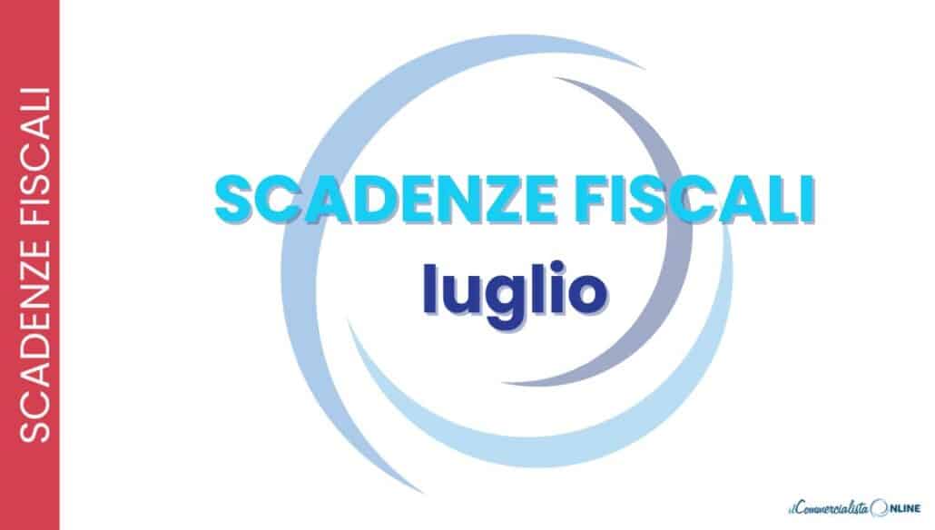 scadenze fiscali luglio 2025