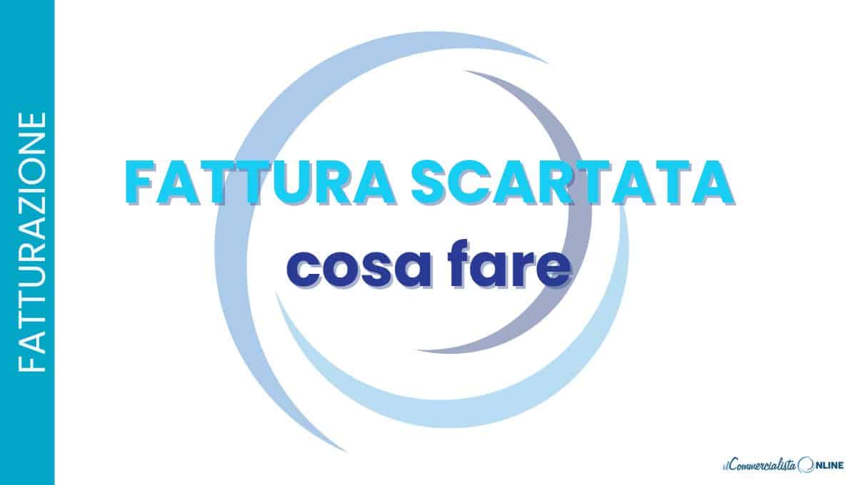 fattura elettronica scartata