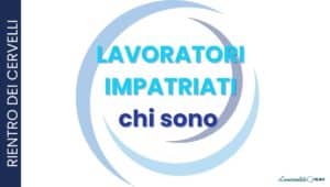 Lavoratori impatriati: chi sono e quali sono i requisiti